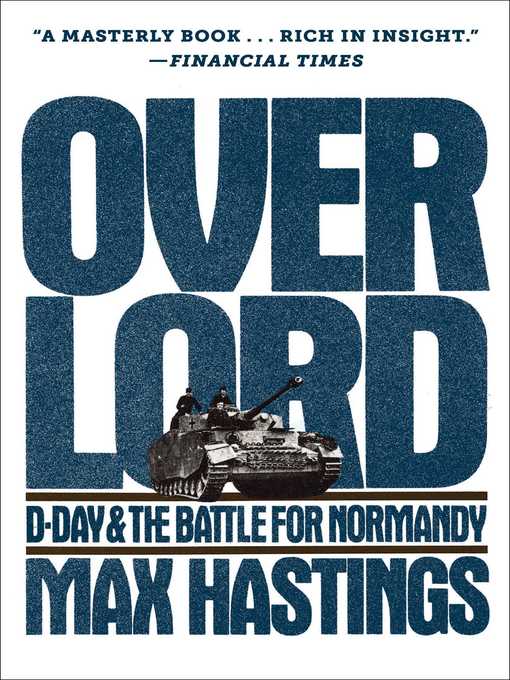 Title details for Overlord by Max Hastings - Wait list